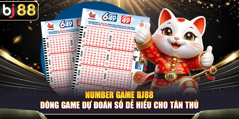 Number Game BJ88 – Dòng Game Dự Đoán Số Dễ Hiểu Cho Tân Thủ