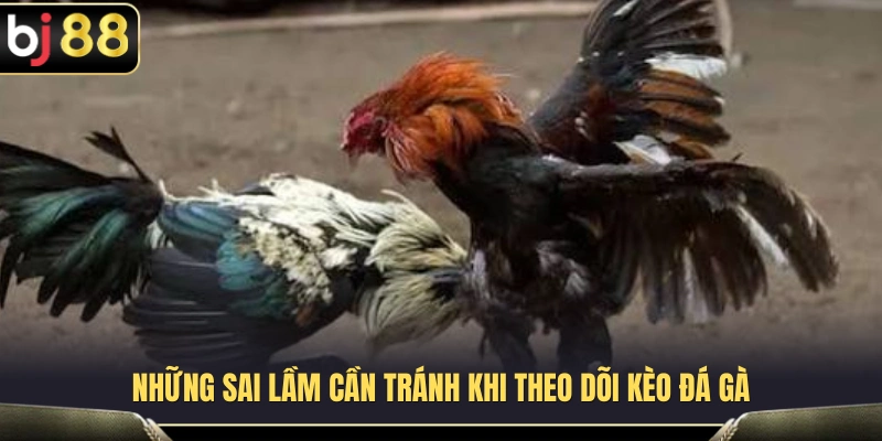 Những sai lầm phổ biến khi đánh giá diễn biến trận đấu