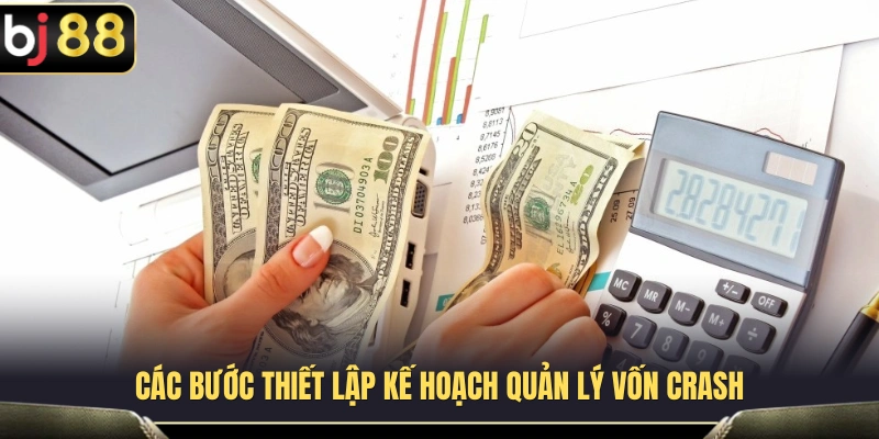 Hướng dẫn xây dựng kế hoạch quản lý vốn BJ88
