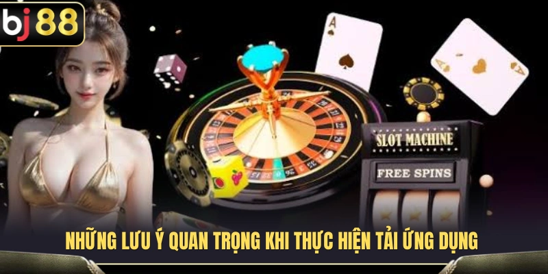 Tải App BJ88 – Trải Nghiệm Mượt Trên Điện Thoại Android Và iOS 4 Lưu ý giúp tải và sử dụng ứng dụng an toàn hơn