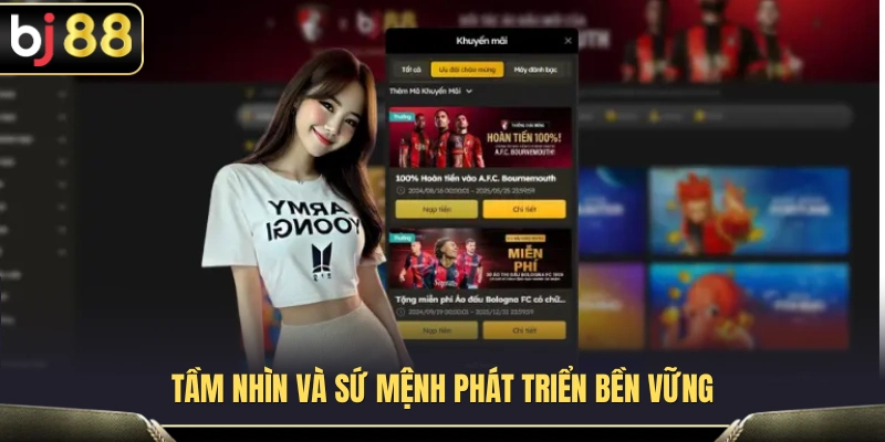 Định hướng chiến lược và sứ mệnh dài hạn về chúng tôi BJ88 
