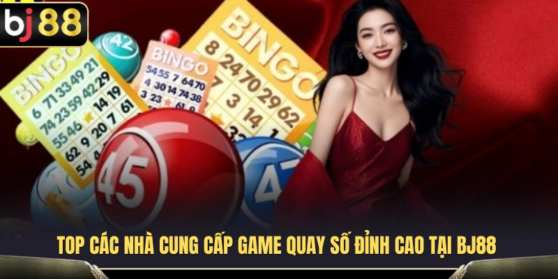 Các đơn vị cung cấp trò chơi xổ số chất lượng cao